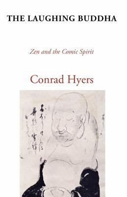 The Laughing Buddha: Zen and the Comic Spirit Paperback Wipf & Stock Publishers