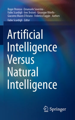 Artificial Intelligence Versus Natural Intelligence by Penrose, Roger