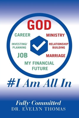 I Am All In: Fully Committed