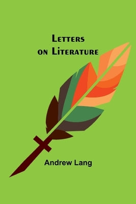 Letters on Literature Paperback Alpha Edition