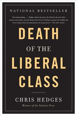 Cover of "Death of the Liberal Class" book by Nation Books, featuring a dark, abstract design with bold typography.