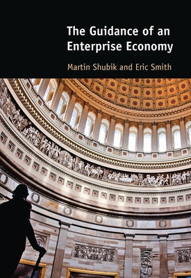 The Guidance of an Enterprise Economy Paperback MIT Press