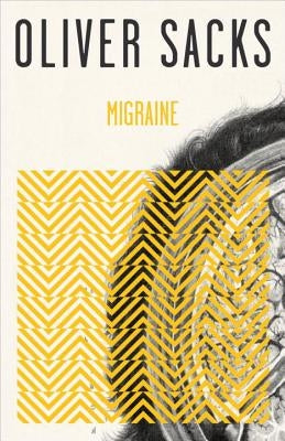 Migraine by Sacks, Oliver