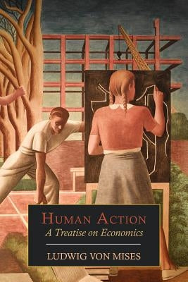 Human Action: A Treatise on Economics Paperback Martino Fine Books