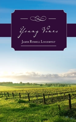 Young Vines by Lingerfelt, James Russell