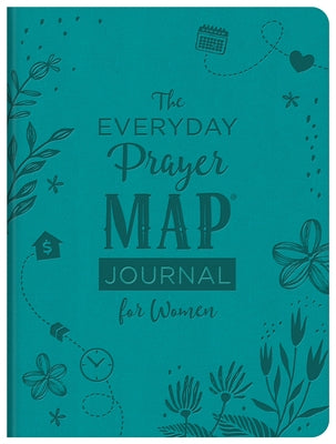The Everyday Prayer Map Journal for Women: Devotional Inspiration Plus Prayer Maps Imitation Leather Barbour Publishing