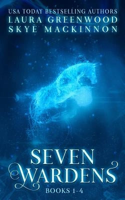 Seven Wardens Omnibus: Books 1-4: Paranormal Reverse Harem by MacKinnon, Skye