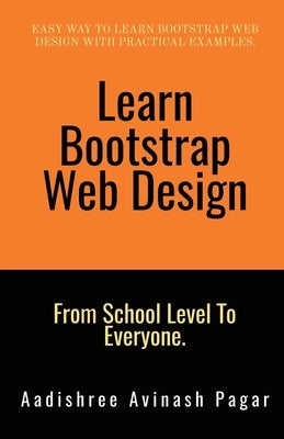 Learn Bootstrap Web Design by Avinash, Aadishree