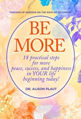 Be More by Plaut, Alison