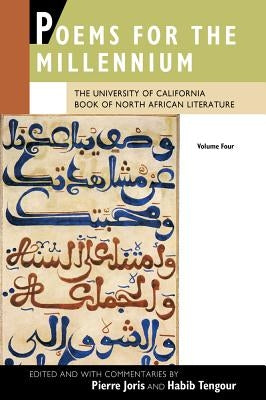 Poems for the Millennium, Volume Four: The University of California Book of North African Literature Paperback University of California Press