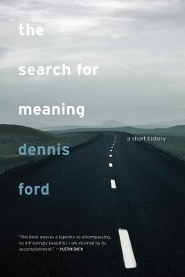 The Search for Meaning: A Short History Paperback University of California Press