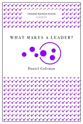 What Makes a Leader? Paperback Harvard Business Review Press