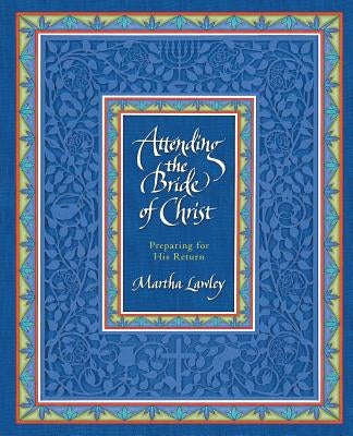 Attending the Bride of Christ: Preparing for His Return Paperback Mercy Press