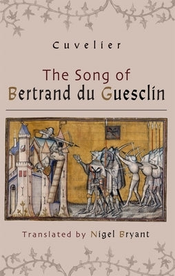 The Song of Bertrand Du Guesclin Paperback Boydell Press
