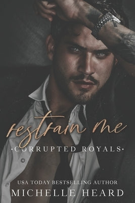 Restrain Me Paperback Independently Published