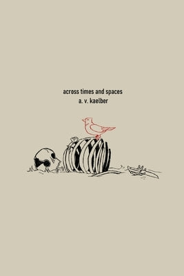 across times and spaces by Kaelber, A. V.