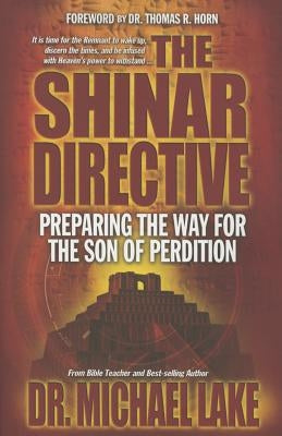 The Shinar Directive: Preparing the Way for the Son of Perdition's Return Paperback Defense Publishing