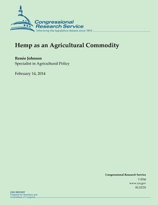 Hemp as an Agricultural Commodity Paperback Createspace Independent Publishing Platform