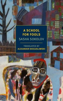 A School for Fools by Sokolov, Sasha