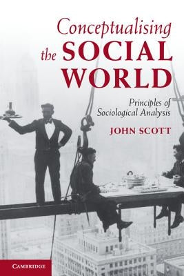 Conceptualising the Social World Paperback Cambridge University Press