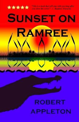 Sunset on Ramree: History's Deadliest Crocodile Attack Paperback Createspace Independent Publishing Platform