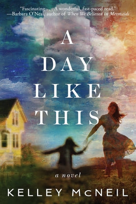A Day Like This by McNeil, Kelley