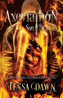 Axeviathon - Son of Dragons: A Pantheon of Dragons Novel Paperback Ghost Pines Publishing, LLC