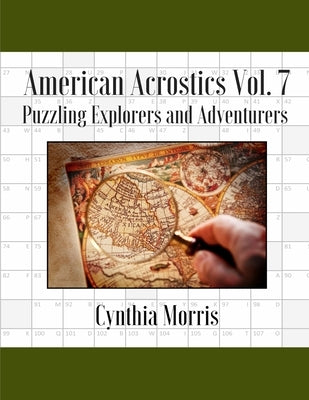 American Acrostics Volume 7: Puzzling Explorers and Adventurers Paperback Cynthia Morris