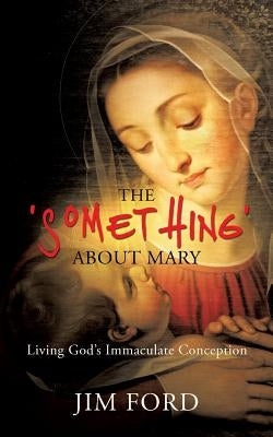 The 'Something' about Mary Paperback Xulon Press