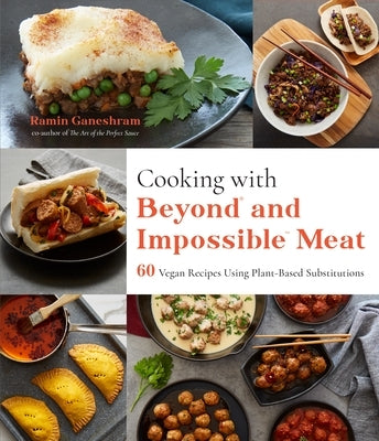 Cooking with Beyond and Impossible Meat: 60 Vegan Recipes Using Plant-Based Substitutions Paperback Page Street Publishing