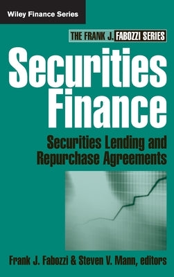 Securities Finance: Securities Lending and Repurchase Agreements by Fabozzi, Frank J.