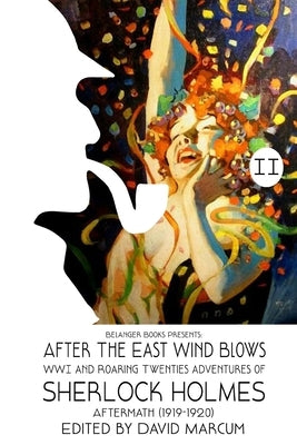 Sherlock Holmes: After the East Wind Blows by Marcum, David