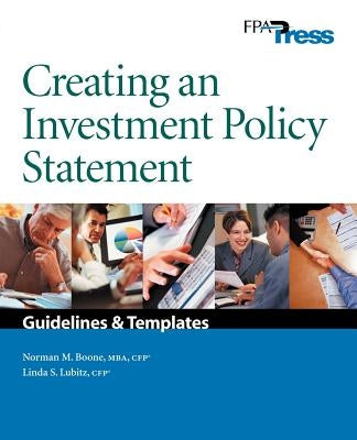 Creating an Investment Policy Statement by Boone, Norman M.