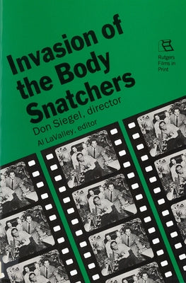 Invasion of the Body Snatchers: Don Siegel, director Paperback Rutgers University Press