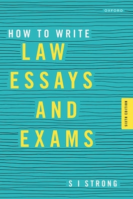 How to Write Law Essays & Exams by Strong, S. I.