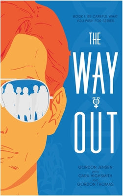 The Way Out: A Novel Volume 1 by Highsmith, Cara