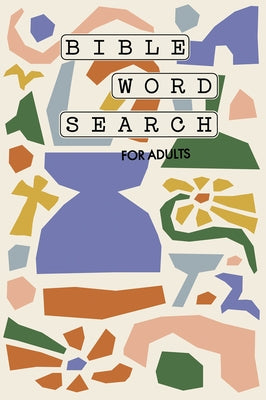 Bible Word Search for Adults: A Modern Bible-Themed Word Search Activity Book to Strengthen Your Faith by Paige Tate & Co