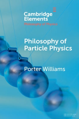 Paperback copy of Philosophy of Particle Physics by Cambridge University Press, featuring the book cover with scientific illustrations.