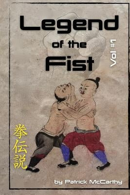 Legend of the Fist Paperback Createspace Independent Publishing Platform