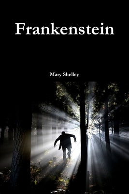 Frankenstein by Shelley, Mary