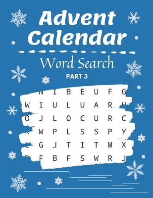 Advent Calendar Word Search: Christmas Puzzle Activity Book with Coloring Part Holiday Countdown for Gift Paperback Independently Published