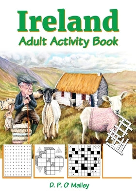 Ireland Adult Activity book: Ireland Inspired Puzzles, Word Games, Riddles and More Paperback Fun Art Publishing