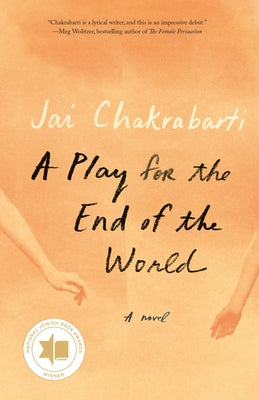 A Play for the End of the World by Chakrabarti, Jai