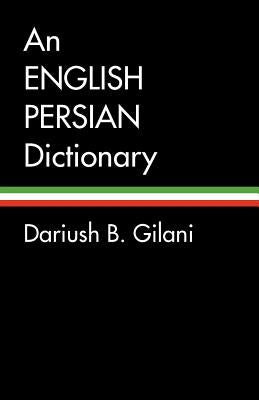 An English-Persian Dictionary by Gilani, Dariush