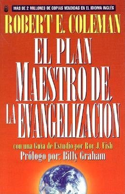 El Plan Maestro de la Evangelización by Coleman, R. E.