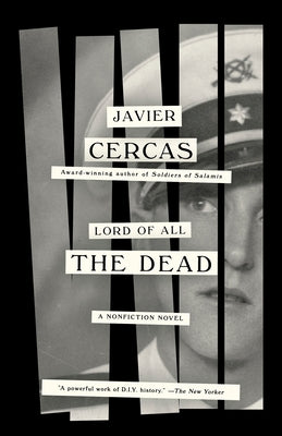 Lord of All the Dead: A Nonfiction Novel by Cercas, Javier