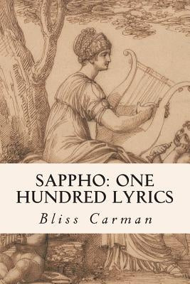 Sappho: One Hundred Lyrics by Carman, Bliss