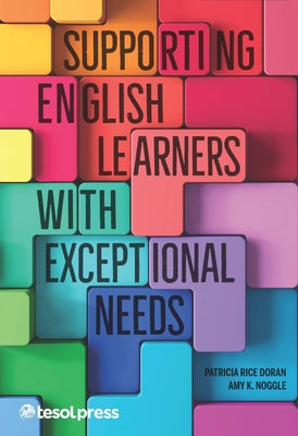 Supporting English Learners with Exceptional Needs by Doran, Patricia M. Rice