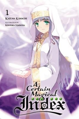 A Certain Magical Index, Vol. 1 (Light Novel) by Kamachi, Kazuma