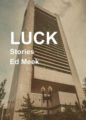 Luck: Stories Paperback Tailwinds Press Enterprises LLC